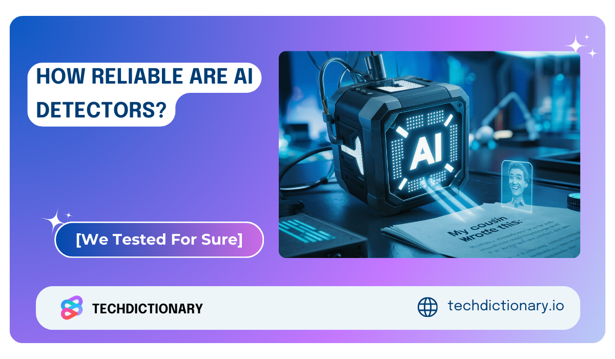 Are AI Detectors Accurate? How Reliable Are AI Detectors? [We Tested For Sure]