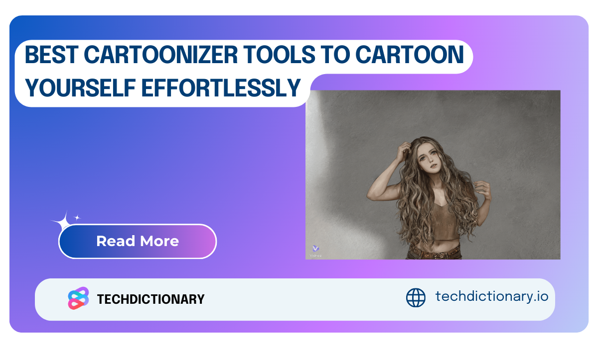 Cartoonizer Tools to Cartoon Yourself Effortlessly